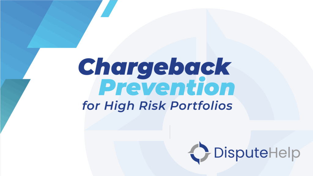 Chargeback Prevention for High-Risk Merchants